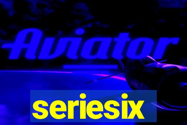 seriesix