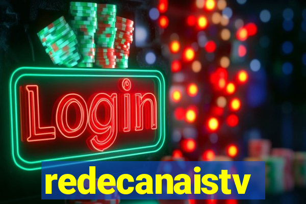 redecanaistv