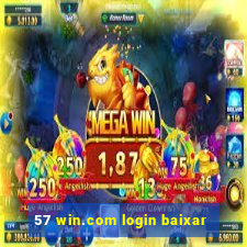 57 win.com login baixar