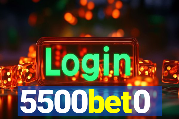 5500bet0