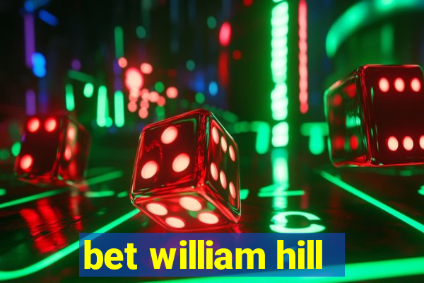 bet william hill