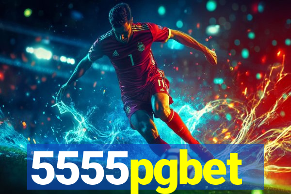 5555pgbet