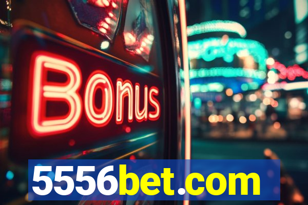 5556bet.com