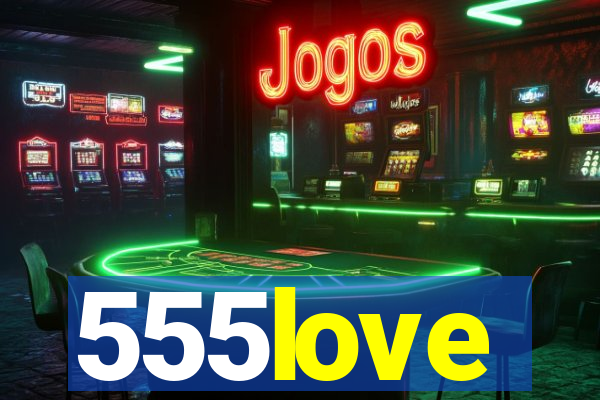 555love