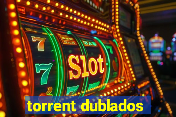 torrent dublados