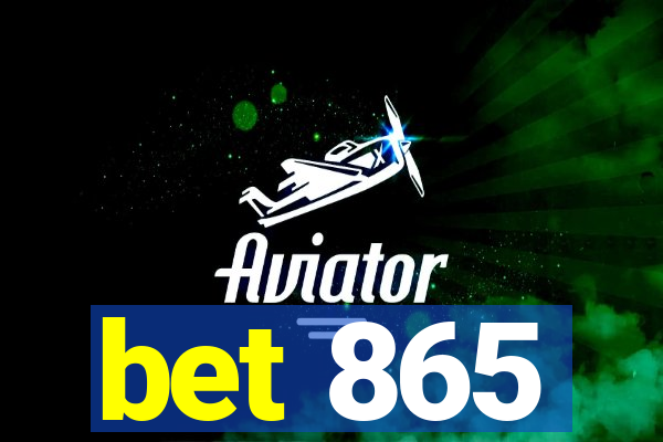 bet 865