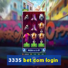 3335 bet com login