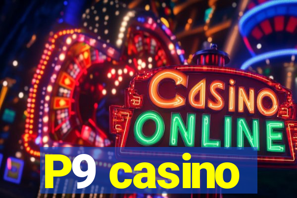 P9 casino