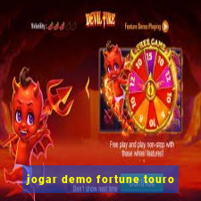 jogar demo fortune touro