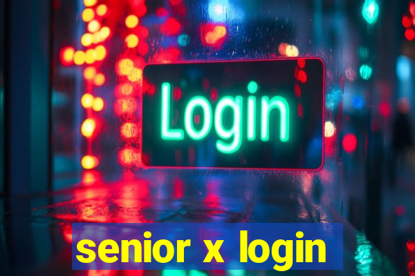 senior x login