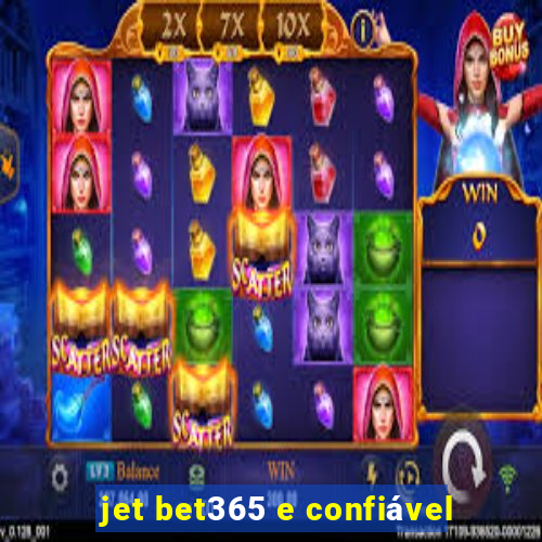 jet bet365 e confiável