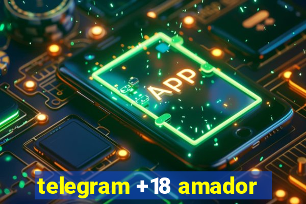 telegram +18 amador