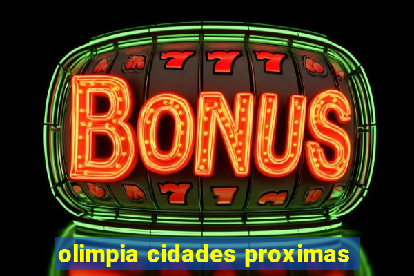 olimpia cidades proximas