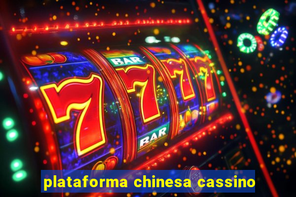 plataforma chinesa cassino