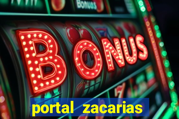 portal zacarias maior de 18