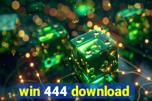 win 444 download