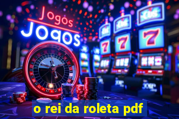 o rei da roleta pdf