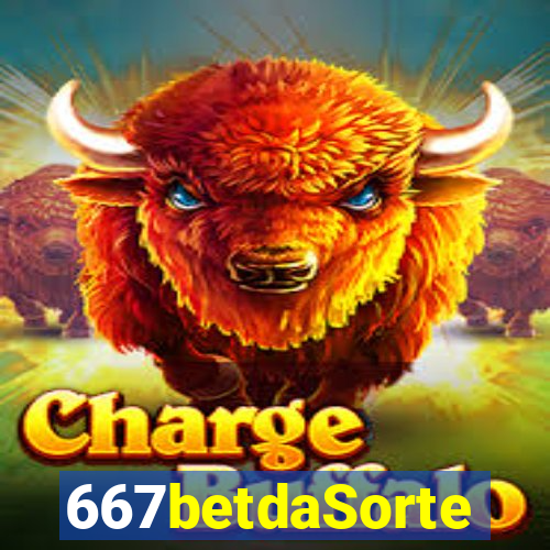 667betdaSorte