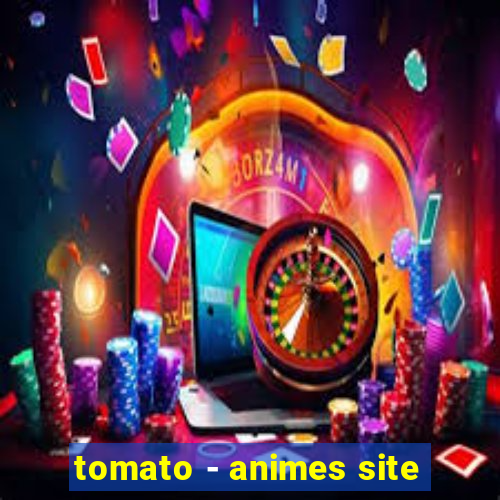 tomato - animes site