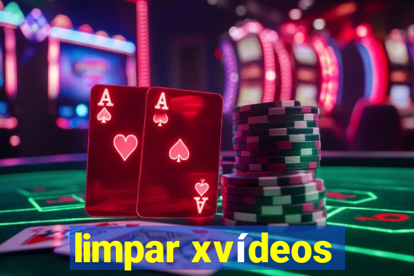 limpar xvídeos