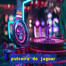 pulseira do jaguar vale do amanhecer