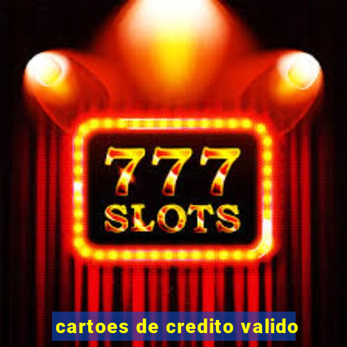 cartoes de credito valido