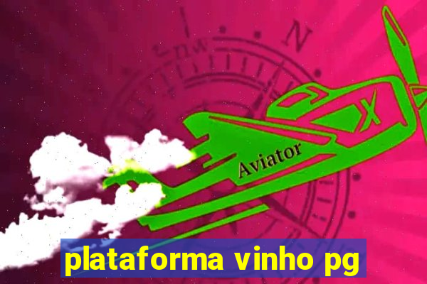 plataforma vinho pg