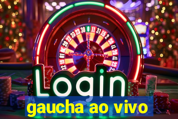 gaucha ao vivo