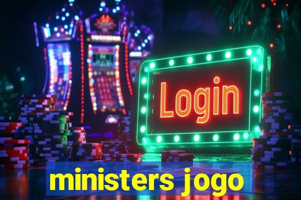 ministers jogo