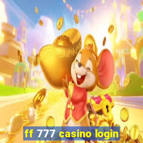 ff 777 casino login