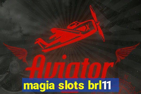 magia slots brl11