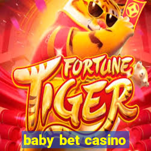 baby bet casino