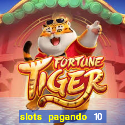 slots pagando 10 no cadastro facebook