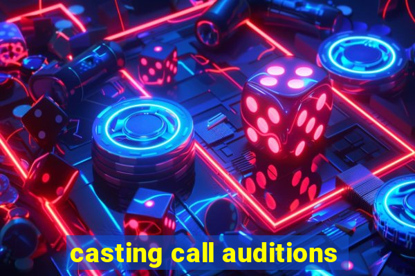 casting call auditions