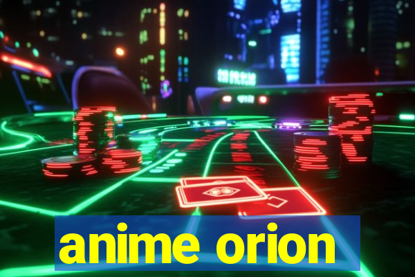 anime orion