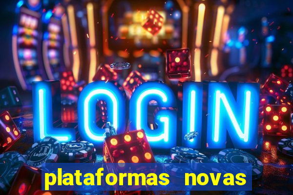 plataformas novas que est o pagando