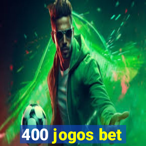 400 jogos bet