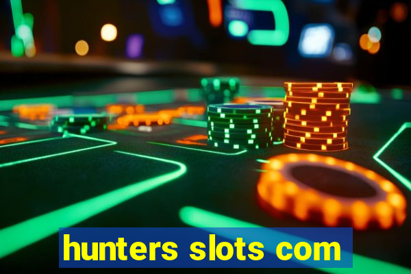 hunters slots com