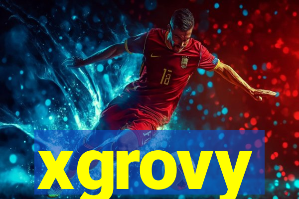 xgrovy