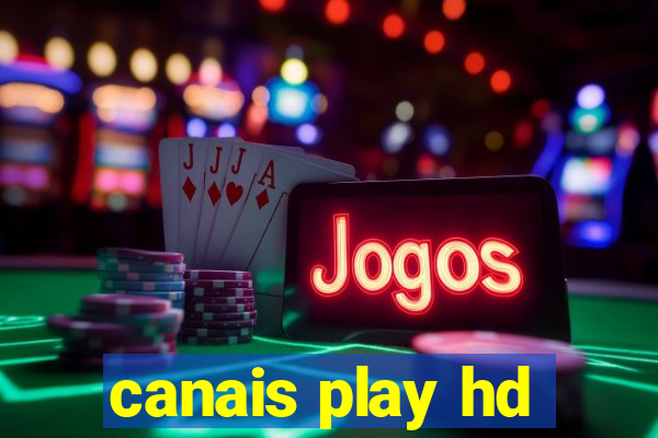 canais play hd