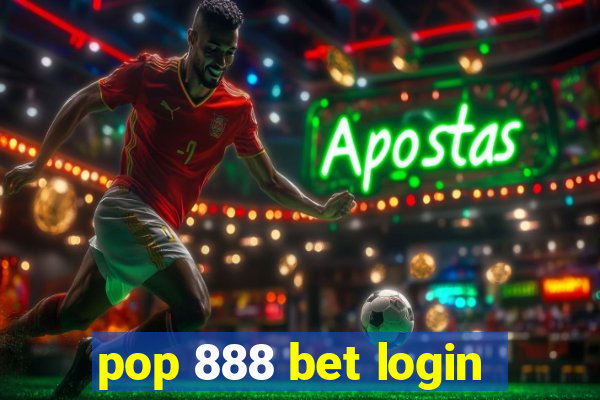 pop 888 bet login