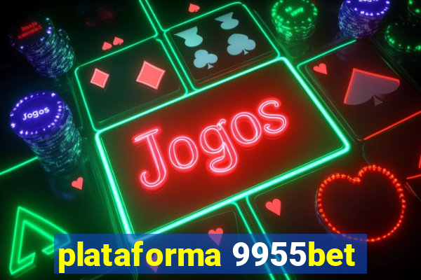 plataforma 9955bet