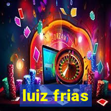 luiz frias