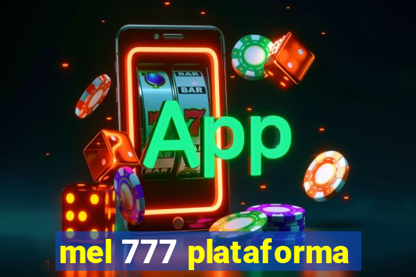 mel 777 plataforma