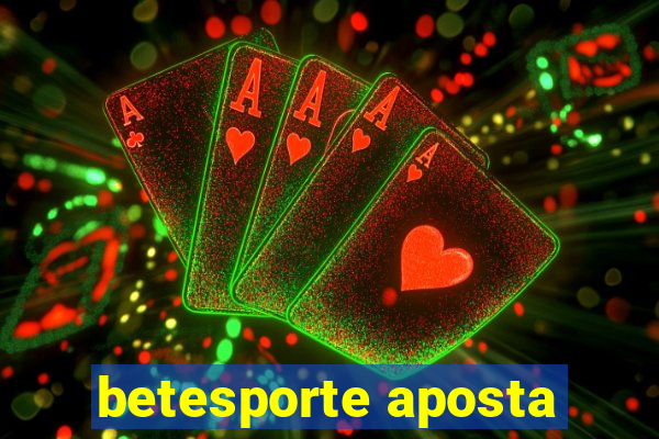 betesporte aposta