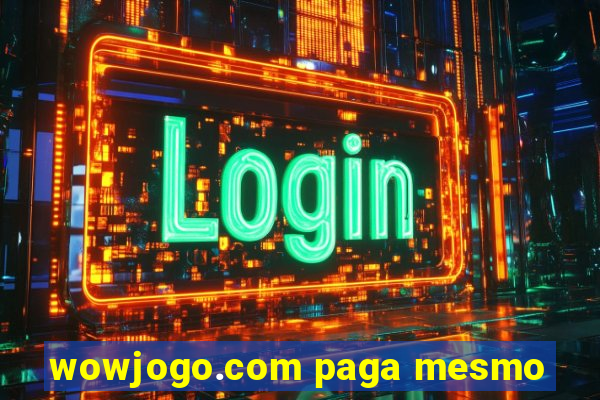 wowjogo.com paga mesmo