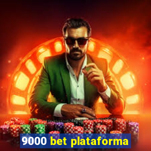 9000 bet plataforma