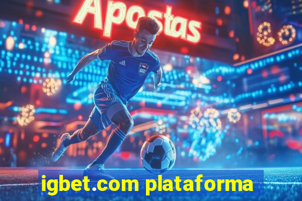 igbet.com plataforma