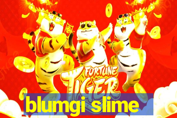 blumgi slime