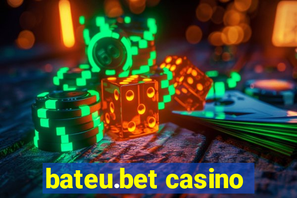 bateu.bet casino